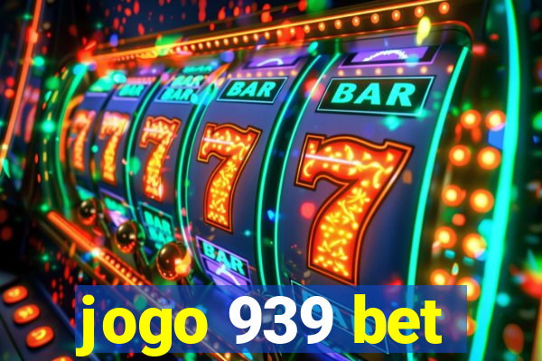 jogo 939 bet